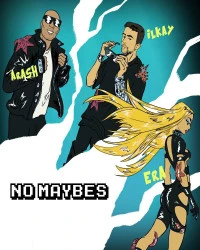 دانلود آهنگ Arash - Ilkay Sencan-No Maybes (Ft Era Istrefi)