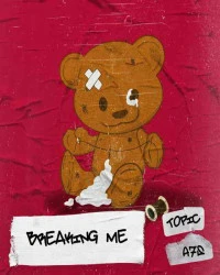 دانلود آهنگ Breaking Me-Topic ft A7s