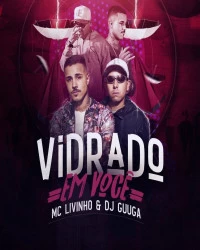 دانلود آهنگ DJ Guuga --Vidrado Em Você