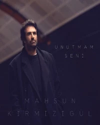 دانلود آهنگ Mahsun Kırmızıgül-Unutmam Seni