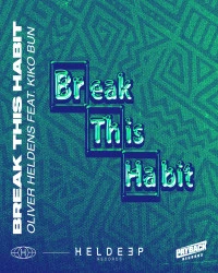 دانلود آهنگ Oliver Heldens-Break This Habit (feat- Kiko Bun)