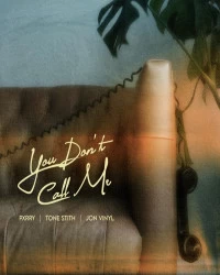 دانلود آهنگ PxRRY- Jon Vinyl - Tone Stith-You Don-t Call Me