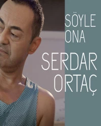 دانلود آهنگ Serdar Ortaç-Söyle Ona