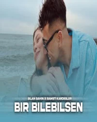 دانلود آهنگ Sıla Şahin X Samet Kardeşler-Bir Bilebilsen