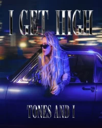 دانلود آهنگ Tones And I-I Get High