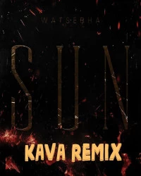 دانلود آهنگ Watsebha --Sun (Kava Remix)