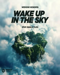 دانلود آهنگ Weekend Wonders - Bianca Tilici-Wake Up In The Sky (feat- Bianca Tilici)